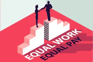 Equal Pay for Equal Work, Women Empowerment, Labor Force , Equality, Equal Work opportunities , Wage Gape